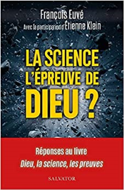 La science l´épreuve de Dieu? Réponses au livre "Dieu, la science, les preuves"